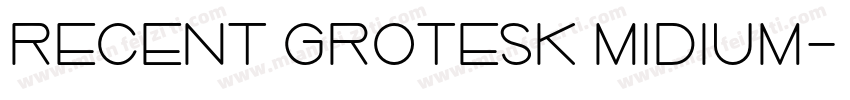 Recent Grotesk Midium字体转换